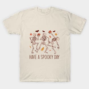 Have a Spooky Day T-Shirt